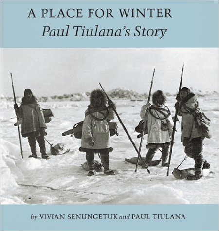 A Place For Winter: Paul Tiulana's Story