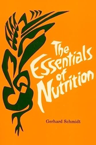 The Essentials of Nutrition - Gerhard Schmidt