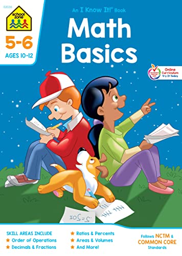 Imagen de archivo de School Zone - Math Basics 5-6 Workbook - 32 Pages, Ages 10 to 12, 5th Grade, 6th Grade, Order of Operations, Decimals, Fractions, and More (School Zone I Know It! Workbook Series) a la venta por Goodwill