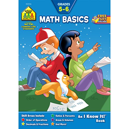 Stock image for School Zone - Math Basics 5-6 Workbook - 32 Pages, Ages 10 to 12, 5th Grade, 6th Grade, Order of Operations, Decimals, Fractions, and More (School Zone I Know It! Workbook Series) for sale by Goodwill