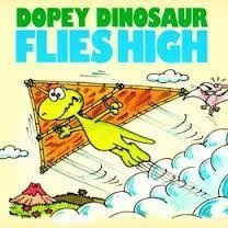 Stock image for Dopey Dinosaur Flies High for sale by Gulf Coast Books