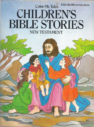 Beispielbild fr Children's Bible Stories: New Testament (Color-Me Tales) zum Verkauf von Wonder Book