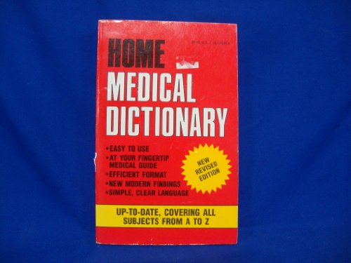 Stock image for Home Medical Dictionary: 1988 Edition for sale by Persephone's Books