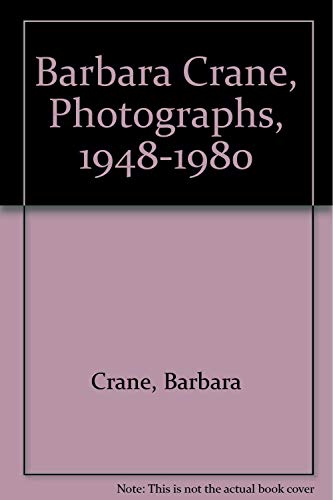 Barbara Crane, Photographs, 1948-1980 (9780938262046) by Crane, Barbara