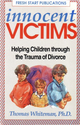 Stock image for Innocent Victims Helping Children Through the Trauma of Divorce for sale by Better World Books