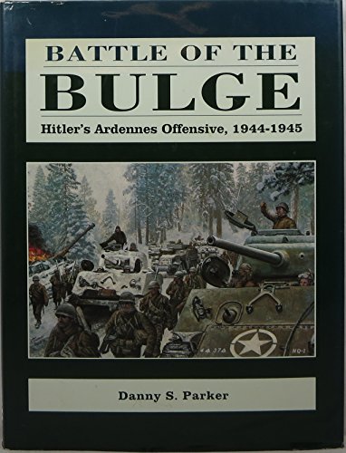 Imagen de archivo de Battle of the Bulge: Hitler's Ardennes Offensive, 1944-1945 a la venta por Angus Books