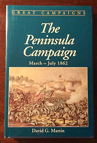 Beispielbild fr The Peninsula Campaign March-July 1862 zum Verkauf von ABC:  Antiques, Books & Collectibles