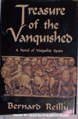 Stock image for Treasure of the Vanquished: A Novel of Visigothic Spain for sale by B. Rossi, Bindlestiff Books