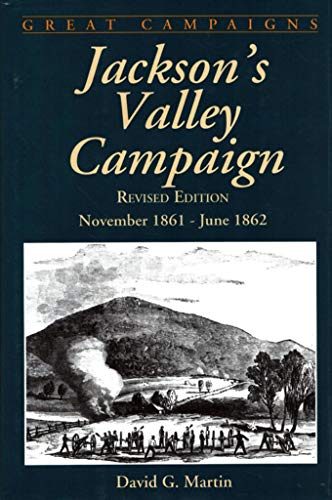Stock image for JACKSON'S VALLEY CAMPAIGN: November 1861-June 1862. for sale by Nelson & Nelson, Booksellers