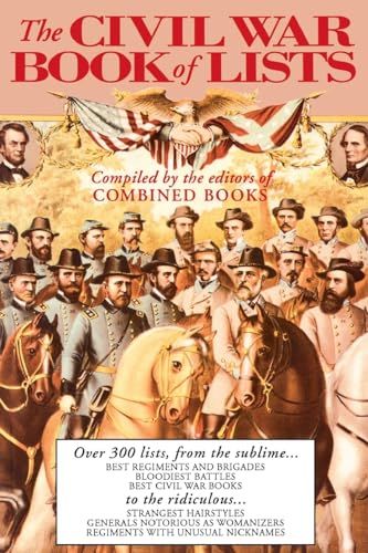 Stock image for The Civil War Book Of Lists: Over 300 Lists From The Sublime To The Ridiculous for sale by Chiron Media