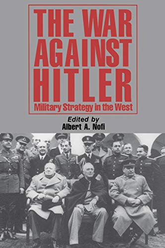 Imagen de archivo de The War Against Hitler: Military Strategy In The West a la venta por Wonder Book