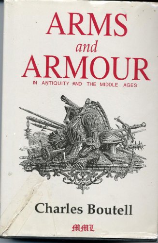 Stock image for Arms And Armour In Antiquity And The Middle Ages (Medieval Military Library) for sale by SecondSale