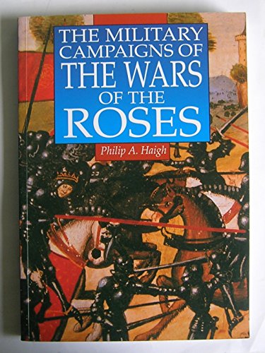 Imagen de archivo de Military Campaigns Of The Wars Of The Roses a la venta por Half Price Books Inc.
