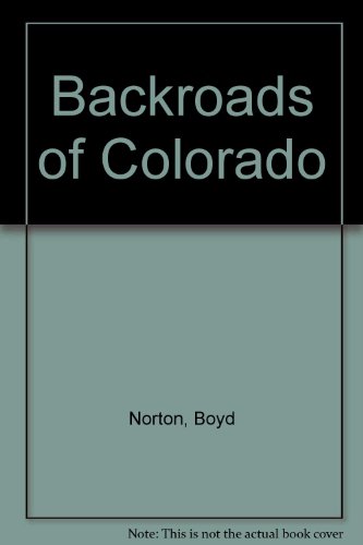 9780938291008: Backroads of Colorado