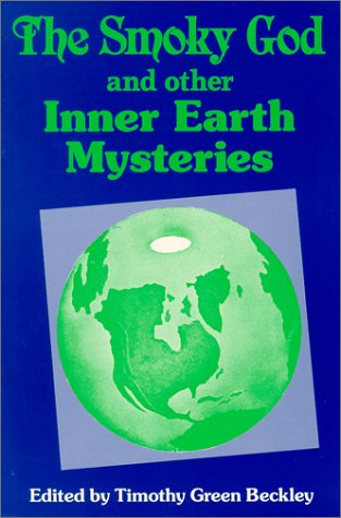 Beispielbild fr Smoky God and Other Inner Earth Mysteries zum Verkauf von The Book Spot