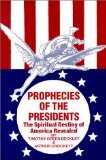 Stock image for Prophecies of the Presidents: The Spiritual Destiny of America Revealed for sale by HPB-Red