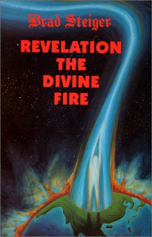 Revelation the Divine Fire (9780938294603) by Steiger, Brad