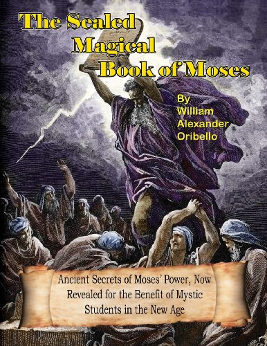 The Sealed Magical Book Of Moses (9780938294689) by Oribello, William Alexander