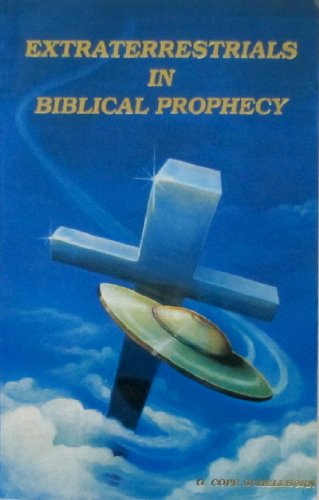 Imagen de archivo de Extraterrestrials in Biblical Prophecy: And the New Age Great Experiment a la venta por Veronica's Books