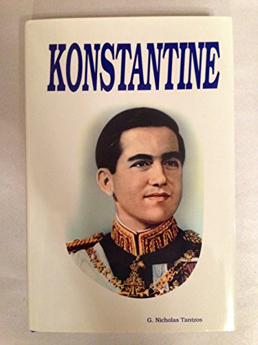 Stock image for Konstantine: King of the Hellenes for sale by ThriftBooks-Atlanta