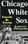 Stock image for Chicago White Sox Facts & Trivia for sale by ICTBooks