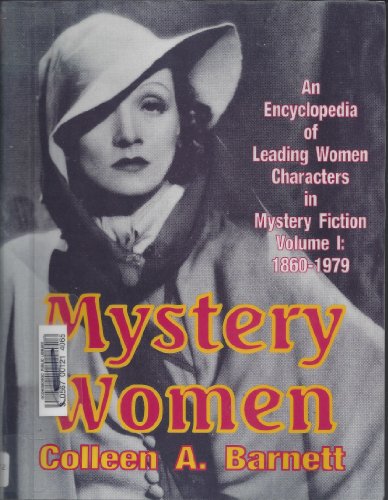 Stock image for Mystery Women: An Encyclopedia of Leading Women Characters in Mystery Fiction : 1860-1979 for sale by HPB-Red