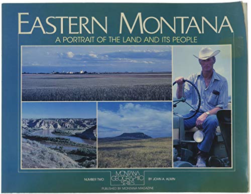 Eastern Montana : The Land and Its People (Montana Geographic Ser., No. 2)