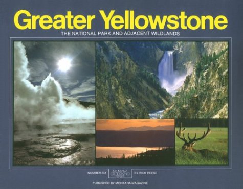 Imagen de archivo de Greater Yellowstone: The national park and adjacent wild lands (Montana geographic series) a la venta por Wonder Book