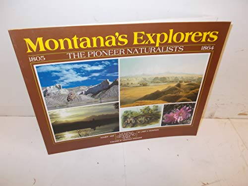 Stock image for Montana's Explorers : 1805 The Pioneer Naturalists 1864 for sale by Wonder Book