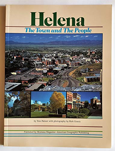 Stock image for Helena: The Town and the People for sale by Isle of Books