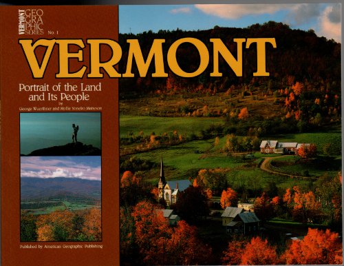 9780938314394: Vermont: Portrait of the Land and Its People (Vermont Geographic Series)