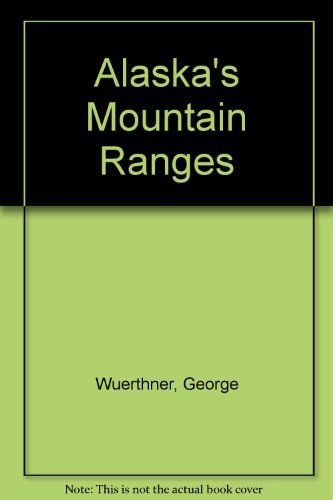 Stock image for Alaska Mountain Ranges for sale by ThriftBooks-Dallas