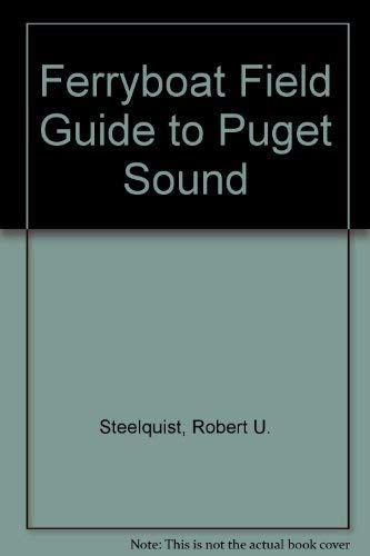 Stock image for Ferryboat Field Guide to Puget Sound for sale by Vashon Island Books