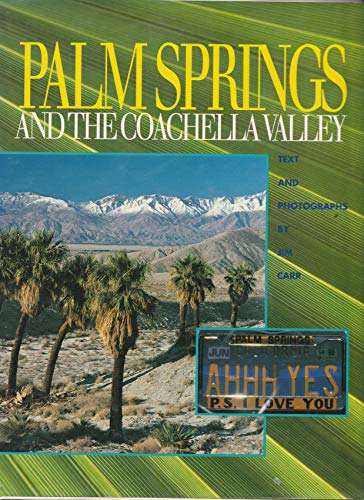 Stock image for Palm Springs and the Coachella Valley for sale by BookEnds Bookstore & Curiosities