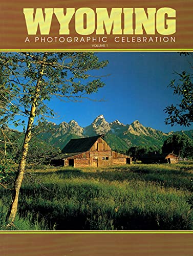Beispielbild fr Wyoming: A Photographic Celebration Volume 1 zum Verkauf von HPB-Ruby