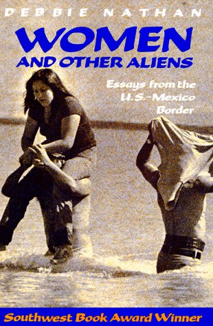 Stock image for Women And Other Aliens Essays from the U.S.-Mexico Border for sale by beat book shop