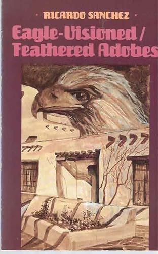 Imagen de archivo de Eagle-Visioned/Feathered Adobe a la venta por Half Price Books Inc.