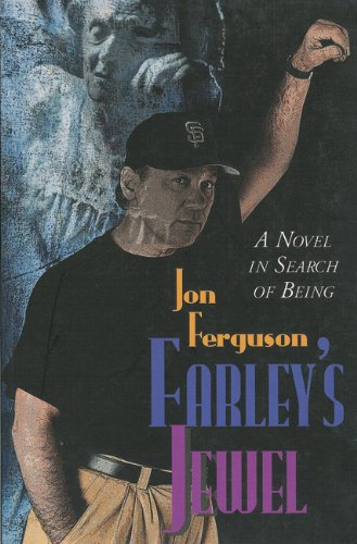 Stock image for Farley's Jewel: A Novel in Search of Being for sale by Ergodebooks