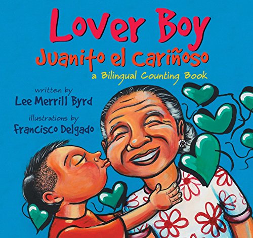 9780938317388: Lover Boy / Juanito El Carinoso: A Bilingual Counting Book