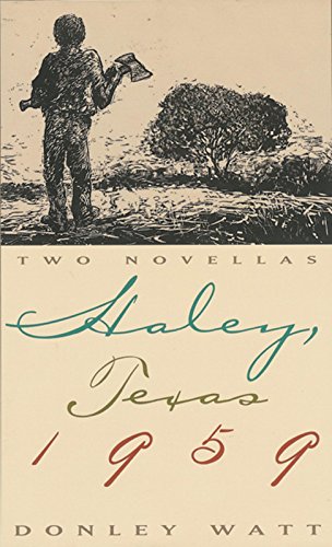 Stock image for HALEY, TEXAS 1959: Two Novellas for sale by David H. Gerber Books (gerberbooks)