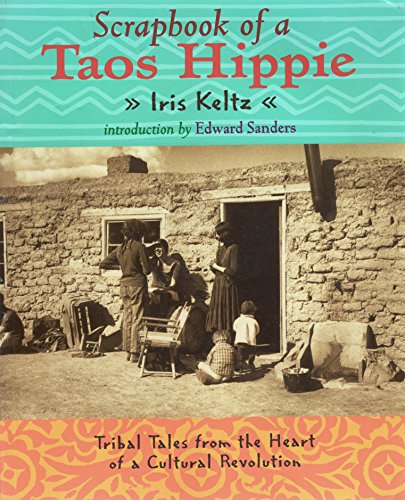 9780938317500: Scrapbook of a Taos Hippie: Tribal Tales from the Heart of a Cultural Revolution
