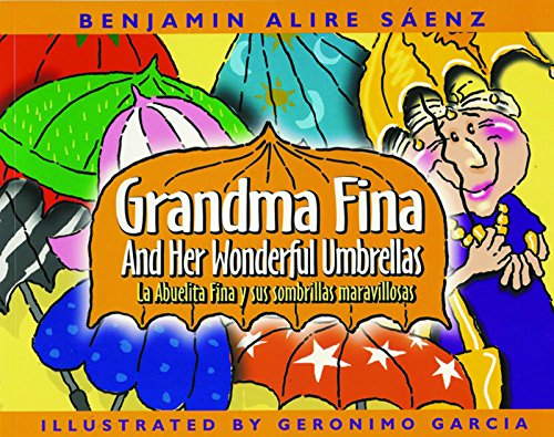 Imagen de archivo de Grandma Fina and Her Wonderful Umbrellas: La Abuelita Fina y sus sombrillas maravillosas (English and Spanish Edition) a la venta por SecondSale