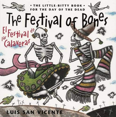 Stock image for Festival of the Bones / El Festival de las Calaveras: The Book for the Day of the Dead for sale by AwesomeBooks
