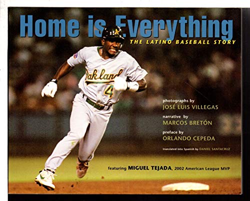 Imagen de archivo de Home Is Everything: The Latino Baseball Story: From the Barrio to the Major Leagues a la venta por The Book House, Inc.  - St. Louis