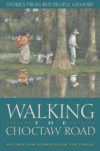 Stock image for Walking the Choctaw Road : Stories from Red People Memory for sale by HPB-Red