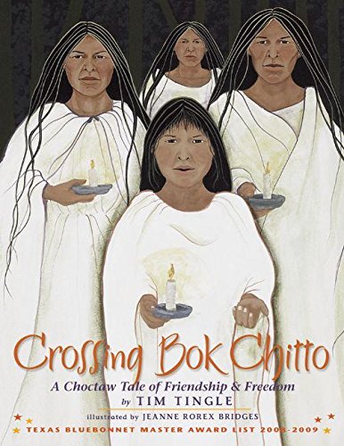 Stock image for Crossing Bok Chitto: A Choctaw Tale of Friendship and Freedom for sale by HPB Inc.