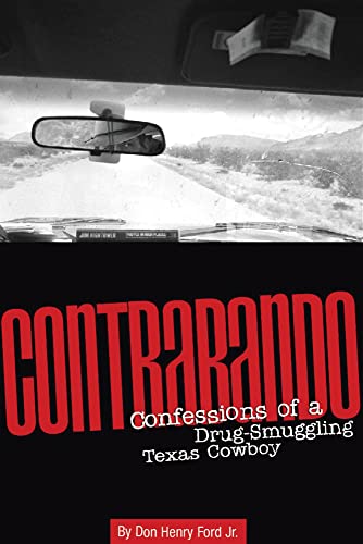 9780938317852: Contrabando: Confessions Of A Drug-smuggling Texas Cowboy
