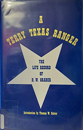 Imagen de archivo de A Terry Texas Ranger The Life Record of H. W. Graber a la venta por Last Exit Books