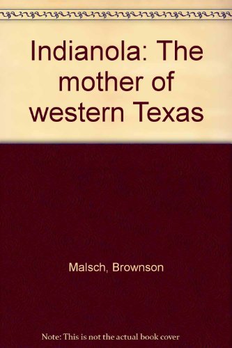 Indianola: The Mother of Western Texas