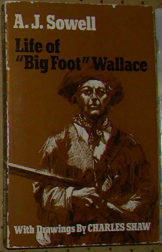 Stock image for Life of "Big Foot" Wallace: The Great Ranger Captain for sale by HPB-Red